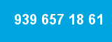 939 657 18 61 939 657 18 61